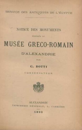 Notice des monuments exposés au Musée Greco-Romain d'Alexandrie