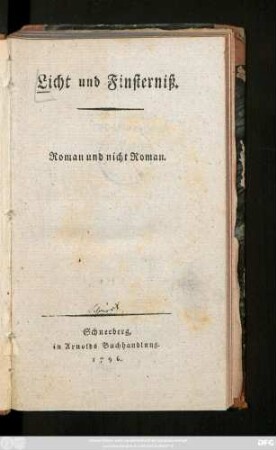 Licht und Finsterniß : Roman und nicht Roman