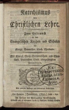 Katechismus der Christlichen Lehre : Zum Gebrauch in den Evangelischen Kirchen und Schulen der Königl. Braunschw. Lüneb. Churlande