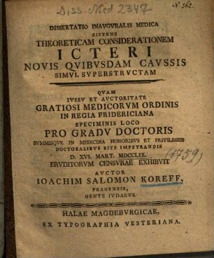Dissertatio Inavgvralis Medica Sistens Theoreticam Considerationem Icteri Novis Qvibvsdam Cavssis Simvl Svperstrvctam