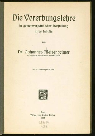 Die Vererbungslehre in gemeinverständlicher Darstellung ihres Inhalts