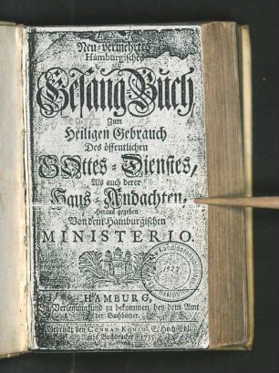 Neu-vermehrtes Hamburgisches Gesang-Buch : Zum Heiligen Gebrauch Des öffentlichen Gottes-Dienstes, Als auch derer Haus-Andachten