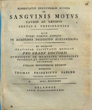 Dissertatio inavgvralis medica de sangvinis motvs cavssis ac legibus : sectio I. physiologica ; qvam ... pro gradv doctoris ...