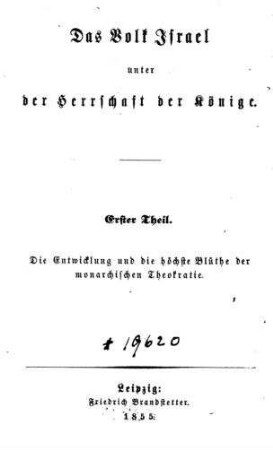 Das Volk Israel unter der Herrschaft der Könige : ein Beitrag zur Einführung in die neueren Versuche einer organischen Auffassung der israelitischen Geschichte / von Eisenlohr