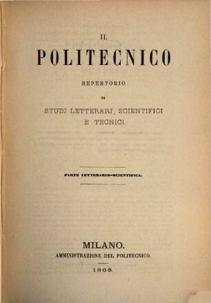 Il politecnico. Parte letterario scientifica. 1868 = Vol. 6