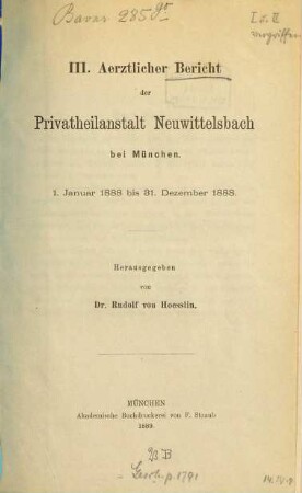Ärztlicher Jahresbericht der Kuranstalt Neu-Wittelsbach München, Sanatorium und Privatklinik für innere Krankheiten und Nervenkrankheiten. 3. 1888