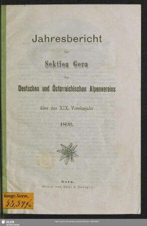 19.1898: Jahresbericht der Sektion Gera des Deutschen und Oesterreichischen Alpenvereins : über das ... Vereinsjahr ...