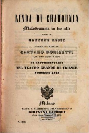 Linda di Chamounix : melodramma in tre atti ; da rappresentarsi nel Teatro Grande di Trieste l'autunno 1843