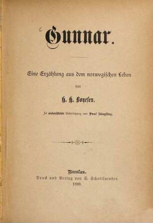 Gunnar : Eine Erzählung aus dem norevegischen Leben. In autoris. Übersetzung von Paul Jüngling
