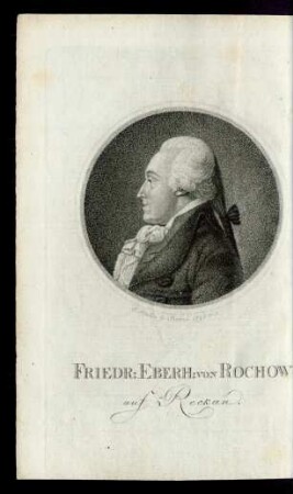 Friedr. Eberh. von Rochow auf Reckan