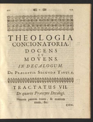 Tractatus VII. De quarto Praecepto Decalogi. Honora patrem tuum & matrem tuam, &c.