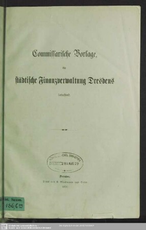Commissarische Vorlage, die städtische Finanzverwaltung Dresdens betreffend