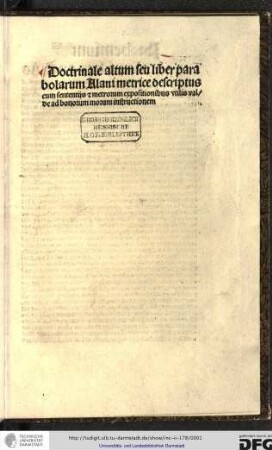 Doctrinale altum seu liber parabolarum Alani metrice descriptus cum sententiis et metrorum expositionibus utilis valde ad bonorum morum instructionem.