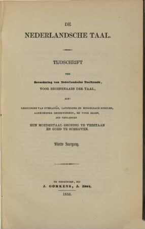 De nederlandsche taal : tijdschrift ter bevordering van Nederlandsche taalkunde, voor beoefenaars der taal, 1859 = Jg. 4