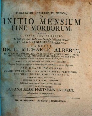 Dissertatio Inauguralis Medica, De Initio Mensium Fine Morborum