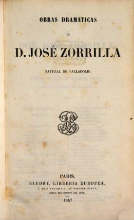 Obras de José Zorrilla : con su biografía por Ildefonso de Ovejas, 2. Obras dramaticas