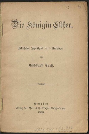 Die Königin Esther : biblisches Schauspiel in 5 Aufzügen