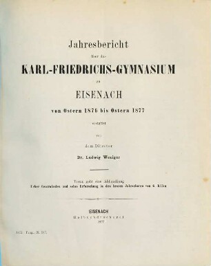 Jahres-Bericht über das Karl-Friedrich-Gymnasium zu Eisenach : von Ostern ... bis Ostern .... 1876/77