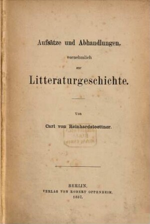 Aufsätze und Abhandlungen, vornehmlich zur Litteraturgeschichte