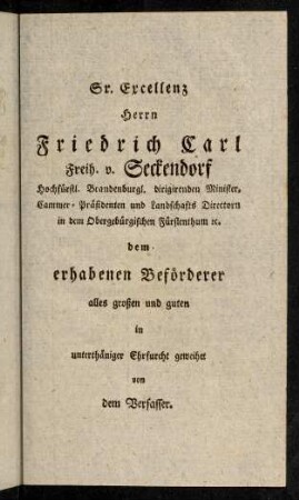 Sr. Excellenz Herrn Friedrich Carl Freih. v. Seckendorf ...