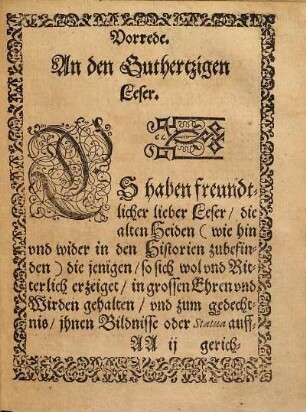 Eigentliche Bildtnis vnd Abconterfeihung Römischer Keyser, Könige, Fürsten vnd Herren, Sampt etzlichen derselben Gemahlen : Welcher Hochlöbliche Thaten, vnd Christliche Tugenden mit sonderlichem fleis, in kurtze Reime vorfasset sein. Allen Ehr vnd Thugendtliebenden, zum Exempel vnd Vorbilde, in Druck vorfertiget