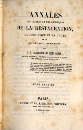 Annales historiques et philosophiques de la restauration, la décadence et la chute de la branche des Bourbons. 1