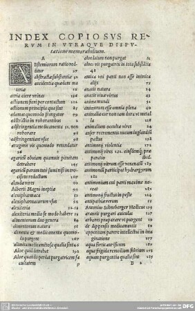 INDEX COPIOSUS RERUM IN UTRAQUE DISPUtatione memorabilum.