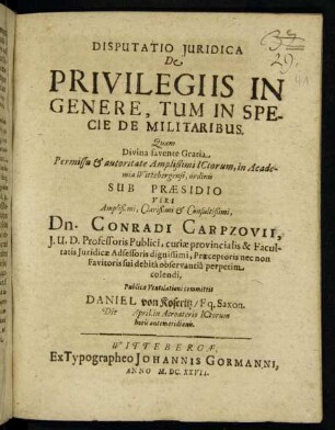 Disputatio Iuridica De Privilegiis In Genere, Tum In Specie De Militaribus