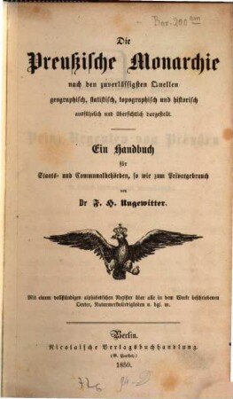 Die Preußische Monarchie ... geographisch, statistisch, topographisch u. historisch ausführliche dargestellt : Ein Handbuch (zum Nachschlagen vollstan̈dig eingerichtet u.) mit einem alphabet. Register ... verschen