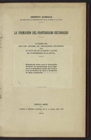 La formación del Profesorado Secundario : la fusión del Instituto Nacional del Profesorado Secundario con la Facultad de Filosofía y Letras de la Universidad de la capital