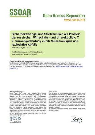 Sicherheitsmängel und Störfallrisiken als Problem der russischen Wirtschafts- und Umweltpolitik: T. 2: Umweltgefährdung durch Nuklearanlagen und radioaktive Abfälle