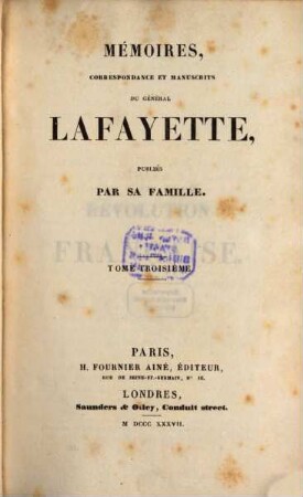 Mémoires, correspondance et manuscrits du Général Lafayette, 3