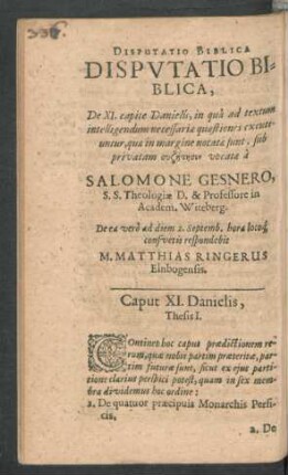 Disputatio Biblica, De XI. capite Danielis ... respondebit M. Matthias Ringerus