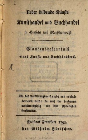 Über bildende Künste, Kunsthandel und Buchhandel : Glaubensbekenntniß eines Kunst- und Buchhändlers