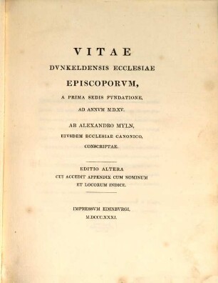 Vitae Dunkeldensis ecclesiae episcoporum : a prima sedis fundatione, ad annum MDXV
