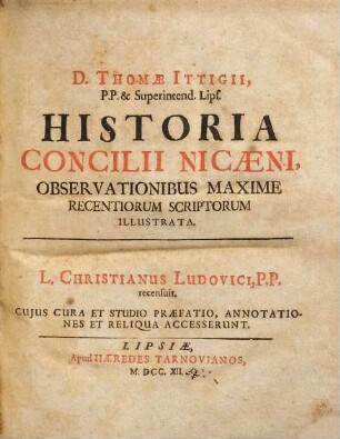 Historia concilii Nicaeni : observationibus maxime recentiorum auctorum illustrata