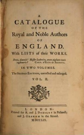 A catalogue of the Royal and Noble Authors of England, with lists of their works : in two volumes, 2