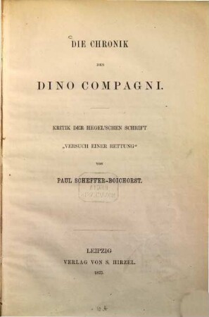 Die Chronik des Dino Compagni : Kritik der Hegelschen Schrift "Versuch einer Rettung"