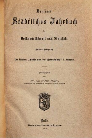 Berliner städtisches Jahrbuch für Volkswirthschaft und Statistik. 2 = Jg. 8. 1875