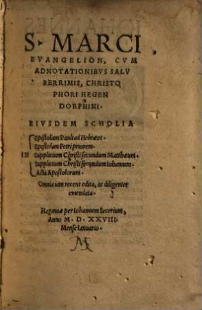 S. Marci Evangelion : Cvm Adnotationibvs Salvberrimis, Christophori Hegendorphini
