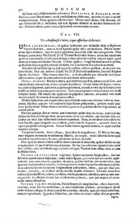 Cap. VII. De Artificiosis è vitro, eique affinibus elaboratis