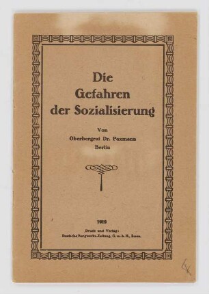 "Die Gefahren der Sozialisierung" (Oberbergrat Dr. Paxmann)