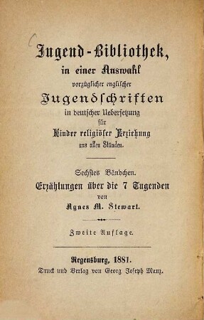 Jugend-Bibliothek in einer Auswahl vorzüglicher englischer Jugendschriften in Deutscher Uebersetzung für Kinder religiöser Erziehung aus allen Ständen, 6