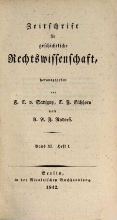 Zeitschrift für geschichtliche Rechtswissenschaft. 11. 1842