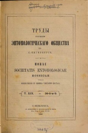 Trudy Russkogo Entomologičeskogo Obščestva : = Proceedings of the Russian Entomological Society. 19. 1885