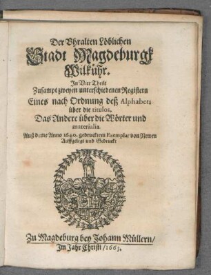 Der Uhralten Löblichen Stadt Magdeburgk Wilkühr