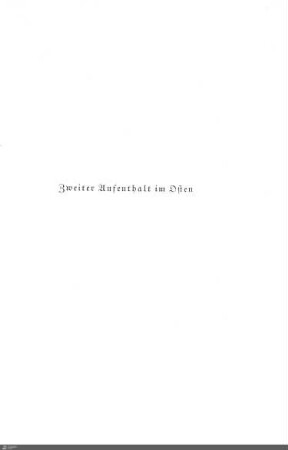 Zweiter Aufenthalt im Osten