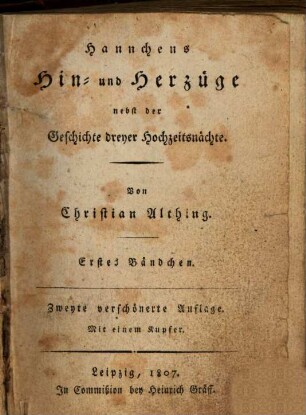Hannchens Hin- und Herzüge : nebst der Geschichte dreyer Hochzeitsnächte, 1