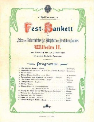 Programmzettel für das "Fest-Bankett zur Feier des Geburtsfestes Sr. Maj. des deutschen Kaisers Wilhelm II..." in der Harmonie (mit Jugenstilornamenten - Druck: C. Rembold)
