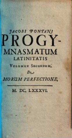 Progymnasmatum latinitatis sive dialogorum volumina quatuor. 2